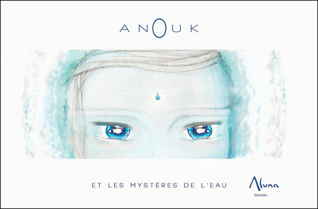 Anouk et les mystères de l'eau - Julie Diversy - Aluna