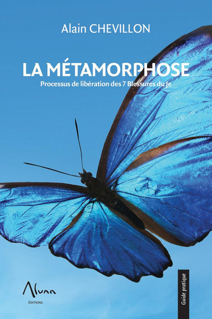 La Métamorphose - Alain Chevillon - Aluna