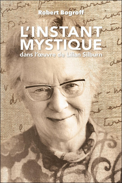 L'instant mystique dans l'oeuvre de Lilian Silburn - Robert Bogroff - Aluna