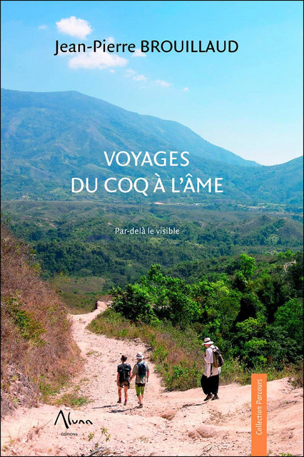 Voyages du coq à l'âme - Jean-Pierre Brouillaud - Aluna